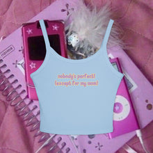 Load image into Gallery viewer, Nobody's Perfect (Except for My Mom) Spaghetti Tank Top