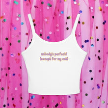 Load image into Gallery viewer, Nobody's Perfect (Except For My Cat) Spaghetti Tank Top