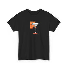 Load image into Gallery viewer, Leave It With Me T-Shirt