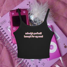 Load image into Gallery viewer, Nobody's Perfect (Except for My Mom) Spaghetti Tank Top