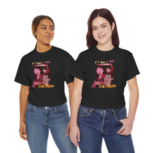 Load image into Gallery viewer, Be The Man T-Shirt