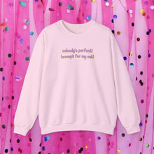 Load image into Gallery viewer, Nobody's Perfect (Except For My Cat) Crewneck
