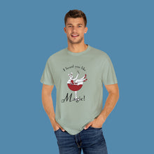 Load image into Gallery viewer, You Like Magic Unisex T-Shirt