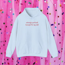 Load image into Gallery viewer, Nobody's Perfect (Except For My Cat) Hoodie