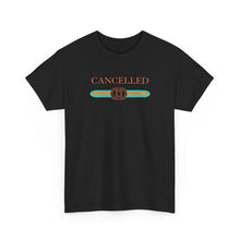 Load image into Gallery viewer, CANCELLED T-Shirt