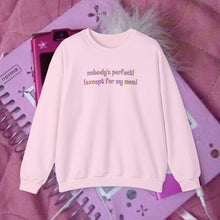 Load image into Gallery viewer, Nobody's Perfect (Except for My Mom) Crewneck