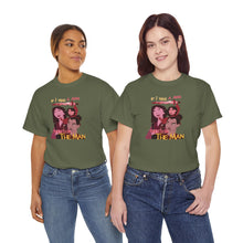 Load image into Gallery viewer, Be The Man T-Shirt