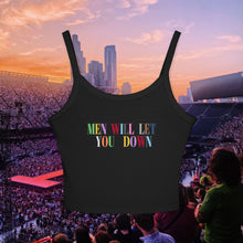 Load image into Gallery viewer, Men Will Let You Down Spaghetti Tank Top