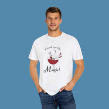Load image into Gallery viewer, You Like Magic Unisex T-Shirt