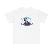 Load image into Gallery viewer, The Andrew Is My BF T-Shirt
