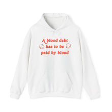 Load image into Gallery viewer, The Blood Debt Hoodie
