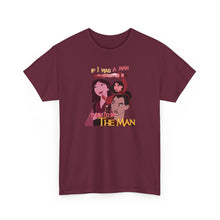 Load image into Gallery viewer, Be The Man T-Shirt
