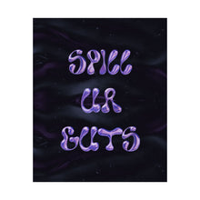 Load image into Gallery viewer, The Spill Ur Guts Poster
