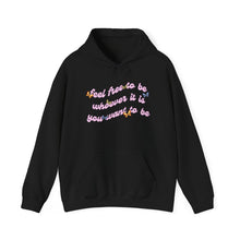 Load image into Gallery viewer, The Feel Free Hoodie
