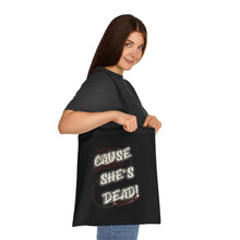 Load image into Gallery viewer, The She's Dead Tote
