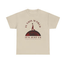 Load image into Gallery viewer, The In This World T-Shirt
