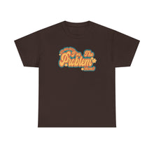 Load image into Gallery viewer, The I'm The Problem T-Shirt
