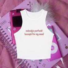 Load image into Gallery viewer, Nobody's Perfect (Except for My Mom) Racerback Tank Top
