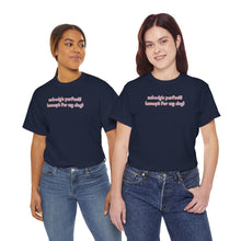 Load image into Gallery viewer, Nobody's Perfect (Except For My Dog) T-Shirt
