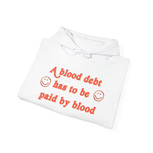 Load image into Gallery viewer, The Blood Debt Hoodie
