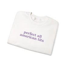 Load image into Gallery viewer, The All-American Tits Crewneck
