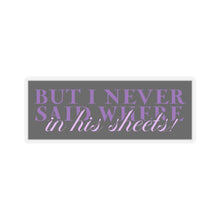 Load image into Gallery viewer, The In His Sheets Sticker
