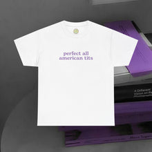 Load image into Gallery viewer, The All-American Tits T-Shirt
