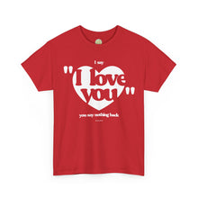Load image into Gallery viewer, The Say Nothing Back T-Shirt
