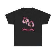 Load image into Gallery viewer, The You Are Amazing T-Shirt

