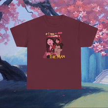 Load image into Gallery viewer, Be The Man T-Shirt
