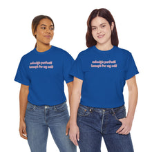 Load image into Gallery viewer, Nobody's Perfect (Except For My Cat) T-Shirt
