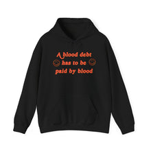 Load image into Gallery viewer, The Blood Debt Hoodie
