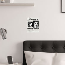 Load image into Gallery viewer, The Made Me Do Poster
