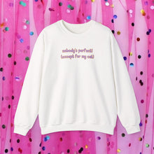 Load image into Gallery viewer, Nobody's Perfect (Except For My Cat) Crewneck
