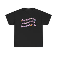 Load image into Gallery viewer, The Feel Free T-Shirt
