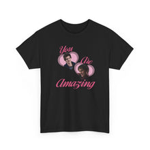 Load image into Gallery viewer, The You Are Amazing T-Shirt
