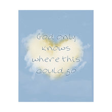 Load image into Gallery viewer, The God Knows Print

