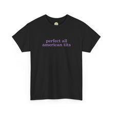 Load image into Gallery viewer, The All-American Tits T-Shirt
