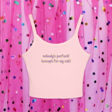 Load image into Gallery viewer, Nobody's Perfect (Except For My Cat) Spaghetti Tank Top
