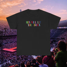 Load image into Gallery viewer, Men Will Let You Down T-Shirt
