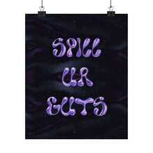 Load image into Gallery viewer, The Spill Ur Guts Poster
